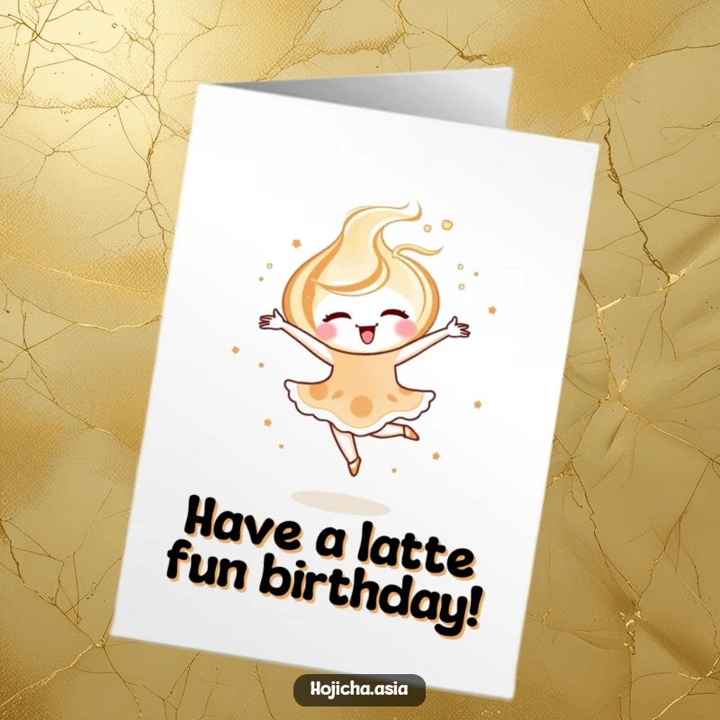 Funny Free Printable Birthday Card showing a joyful hojicha latte art swirl performing a graceful ballet pirouette with flair.