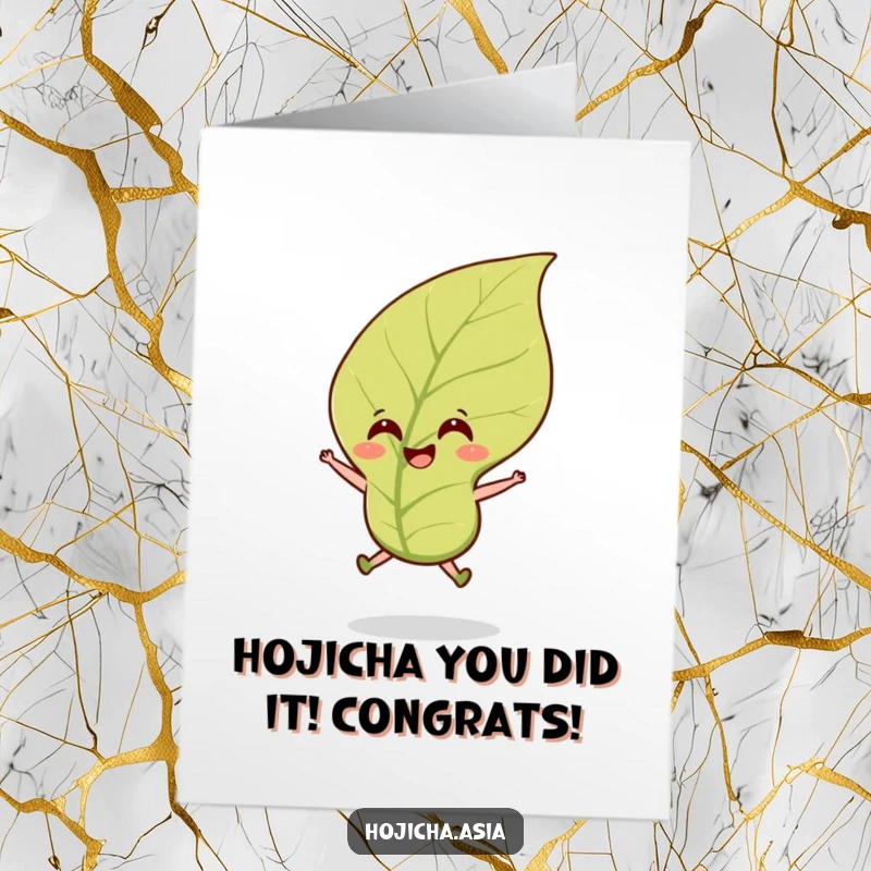 Funny Free Printable Congratulations Card showing a happy hojicha tea leaf leaping with excitement in the breeze.